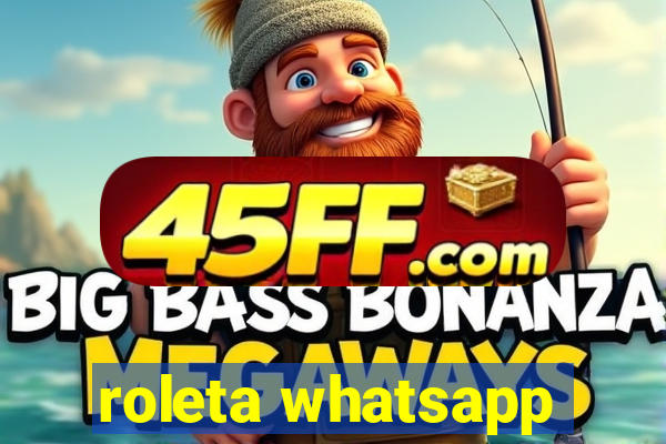 roleta whatsapp